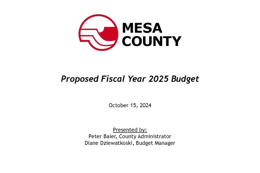 Red Mesa County logo with black text reading, "Proposed Fiscal Year 2025 Budget  Presented by:  Peter Baier, County Administrator Diane Dziewatkoski, Budget Manager  October 15, 2024."